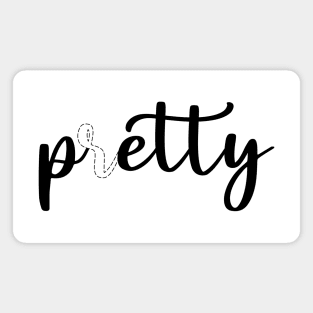 Pretty Petty (Black Text) Magnet